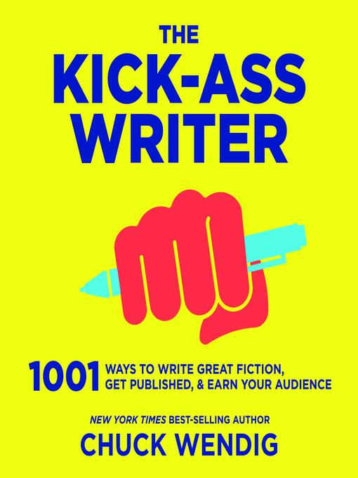 Title details for The Kick-Ass Writer by Chuck Wendig - Wait list